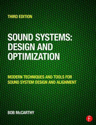 Sound Systems: Design and Optimization 3rd edition by Bob McCarthy